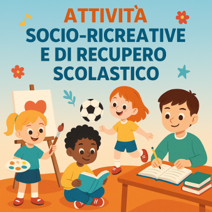 Manifestazione di interesse attività socio ricreative e di recupero scolastico per minori Manifestazione di interesse attività socio ricreative e di recupero scolastico per minori